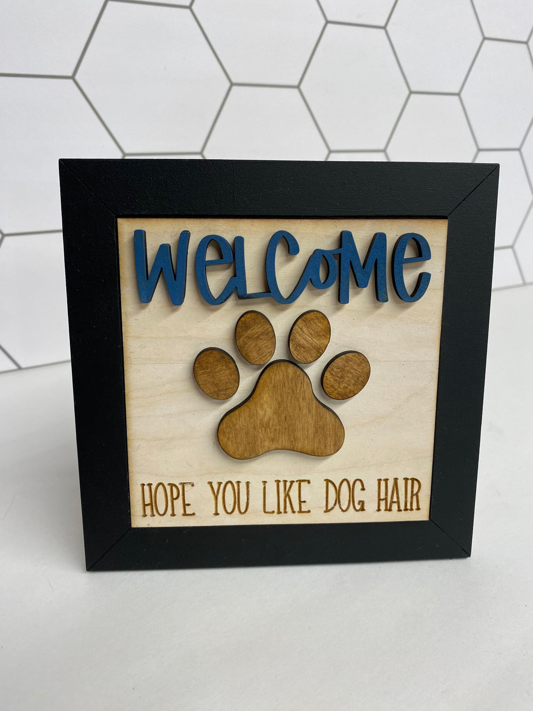 Tile Hope You Like Dog Hair